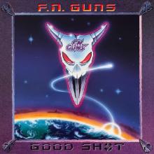 F.N. GUNS - Good Shot (Incl. 6 Bonus Tracks) CD