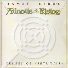 JAMES BYRD'S ATLANTIS RISING - Crimes Of Virtuosity CD