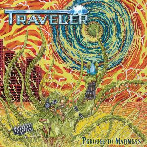 TRAVELER - Prequel To Madness CD TRAVELER - Prequel To Madness CD
