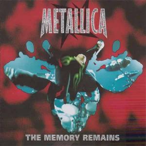 METALLICA - The Memory Remains METALLICA - The Memory Remains