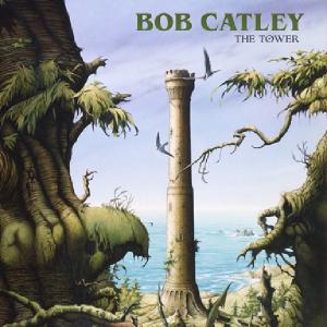 BOB CATLEY - The Tower (Incl. 3 Bonus Tracks) CD BOB CATLEY - The Tower (Incl. 3 Bonus Tracks) CD