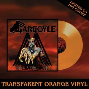 GARGOYLE - An Eye For An Eye (Ltd 100 / 180gr, Orange) MLP GARGOYLE - An Eye For An Eye (Ltd 100 / 180gr, Orange) MLP
