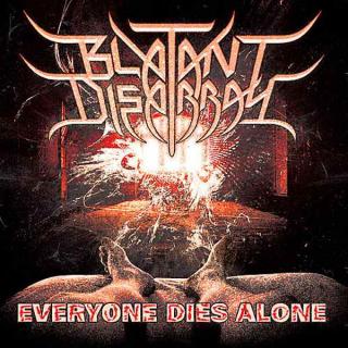 BLATANT DISARRAY - EVERYONE DIES ALONE CD (NEW) BLATANT DISARRAY - EVERYONE DIES ALONE CD (NEW)