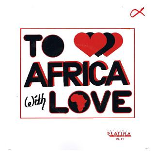 V/A - TO AFRICA WITH LOVE 7"